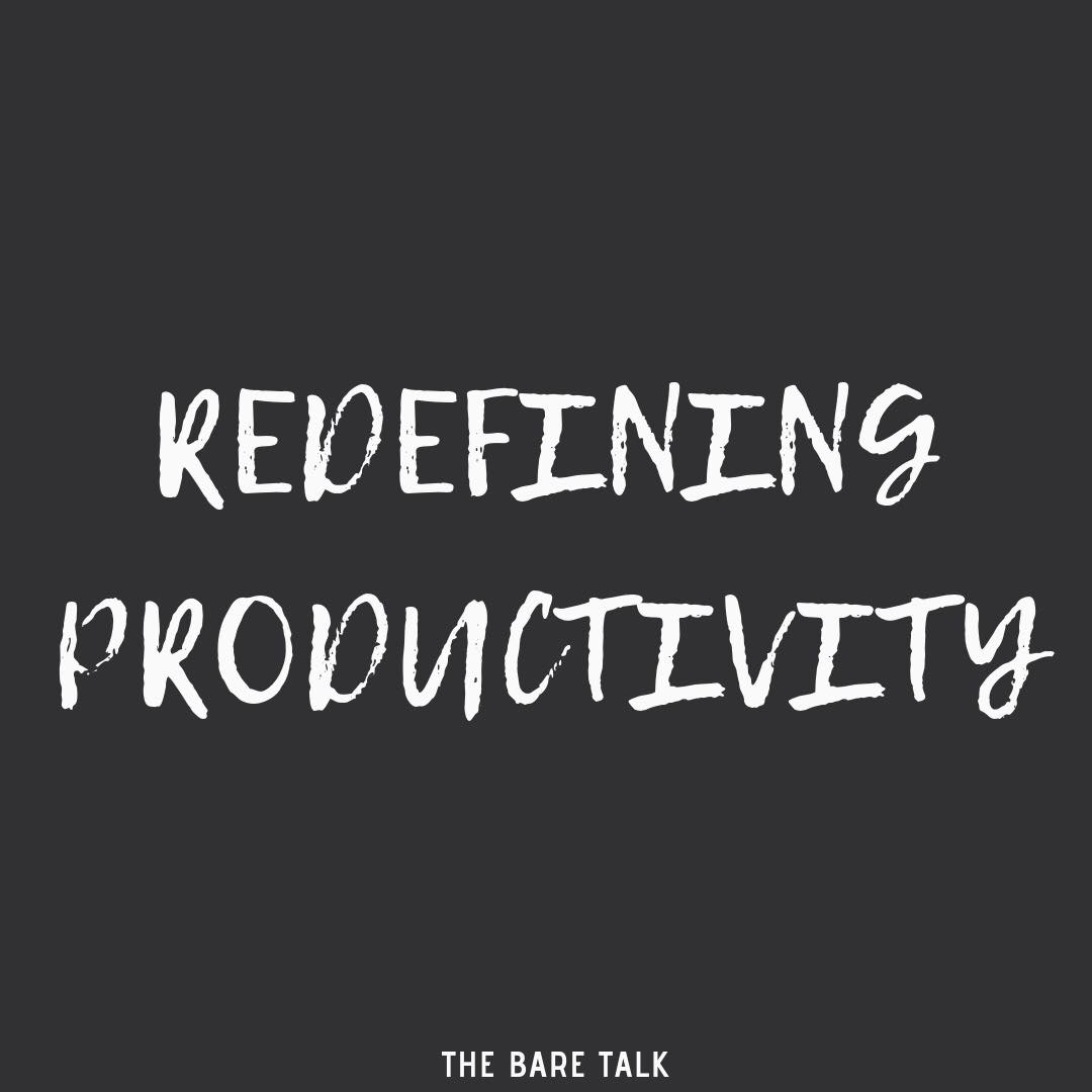 Redefining Productivity